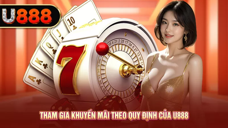 Tham gia khuyến mãi theo quy định của U888