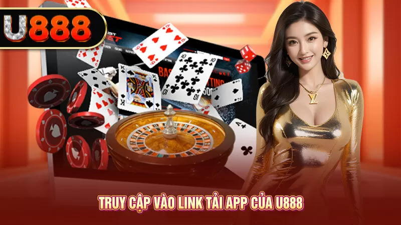 Truy cập vào link tải app của U888