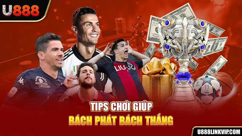 Tips chơi giúp bách phát bách thắng