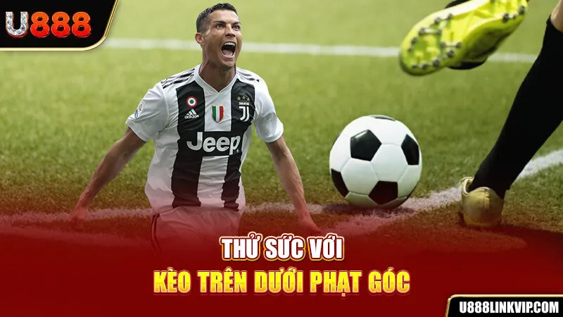 Thử sức với kèo trên dưới phạt góc