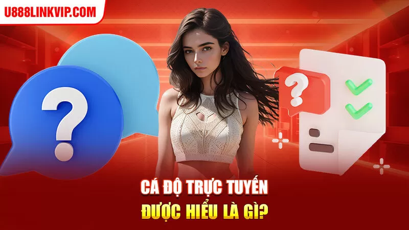 Cá độ trực tuyến được hiểu là gì?