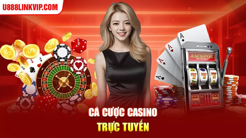 Cá cược casino trực tuyến