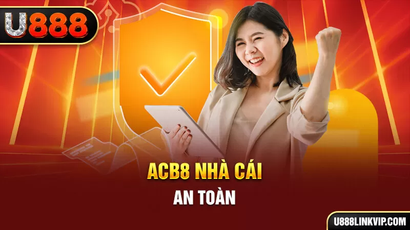 ACB8 nhà cái an toàn