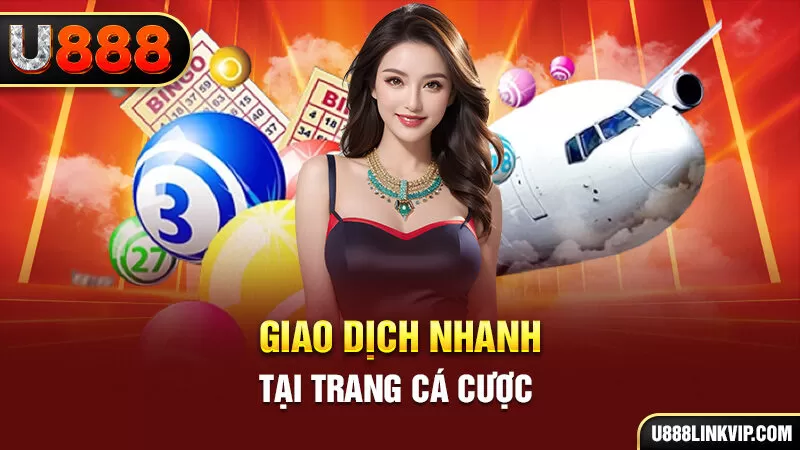 Giao dịch nhanh tại trang cá cược