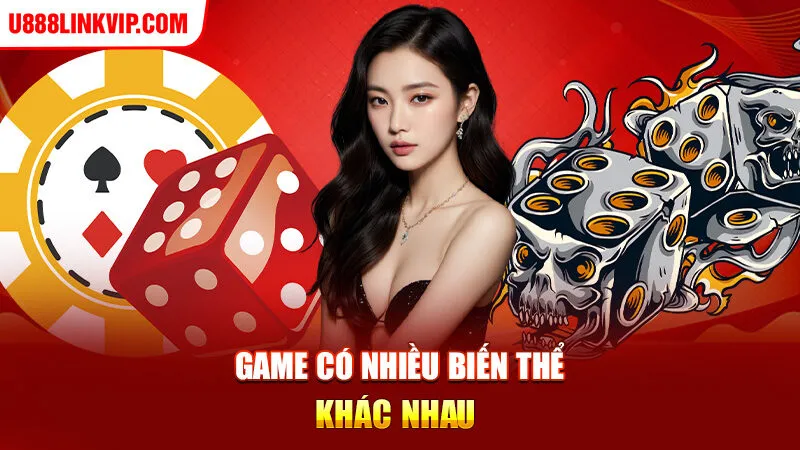 Game có nhiều biến thể khác nhau