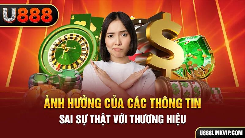 Ảnh hưởng của các thông tin sai sự thật với thương hiệu