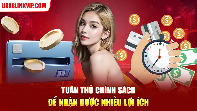 Tuân thủ chính sách để nhận được nhiều lợi ích