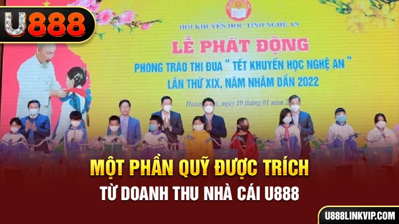 Một phần quỹ được trích từ doanh thu nhà cái U888